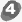 4