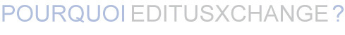 Pourquoi Editus Xchange pourquoi-editus-xchange