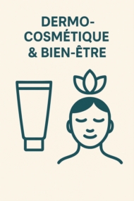 Dermo-cosmétique & bien-être